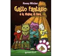 Gatto Fantasio e la statua di cera. Ediz. illustrata