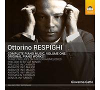 Ottorino Respig Ottorino Respighi: Complete Piano Music: Original Piano Wor (CD)