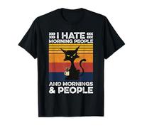 Gatto Nero - I Hate Morning People And Mornings And People Maglietta