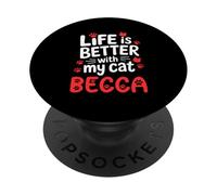 Gatto Nome Becca Life Is Better With My Cat Becca PopSockets PopGrip Adesivo
