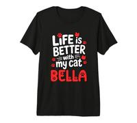 Gatto Nome Bella Life Is Better with My Cat Bella Maglietta Premium