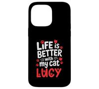 Gatto Nome Lucy Life Is Better With My Cat Lucy Custodia per iPhone 14 Pro Max
