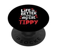 Gatto Nome Tippy Life Is Better With My Cat Tippy PopSockets PopGrip Adesivo