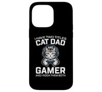 Gatto Papà Gamer Divertente Gioco Padre Ho Due Titoli Per Gli Uomini Custodia per iPhone 14 Pro Max