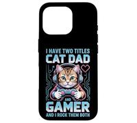 Gatto Papà Gamer Divertente Gioco Padre Per Gli Uomini Ho Due Titoli Custodia per iPhone 16 Pro