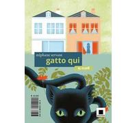 Gatto qui, gatto là. Ediz. ad alta leggibilità