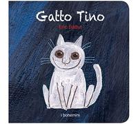 Gatto Tino. Ediz. illustrata