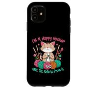 Gatto uncinetto divertente sono una prostituta felice e avere le palle donne Custodia per iPhone 11