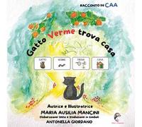 Gatto Verme trova casa. Ediz. CAA