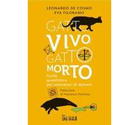 Gatto vivo, gatto morto. Guida quantistica per innovatori di domani