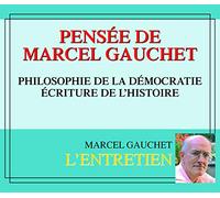 Gauchet, Marcel - Philosophie De La Democratie