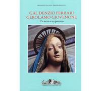 Gaudenzio Ferrari, Gerolamo Giovenone. Un avvio e un persorso