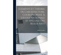Gaudet Julien Eléménts et théorie de l'architecture, cours pr (Copertina rigida)