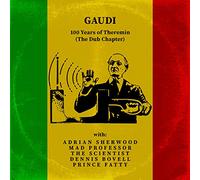 Gaudi - 100 Years Of Theremin The Dub Chapter Ga