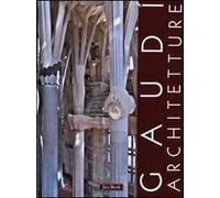 Gaudì. Architetture: Case, giardini e parchi-La Sagrada Familia-Spazioe segni del sacro. Ediz. illustrata