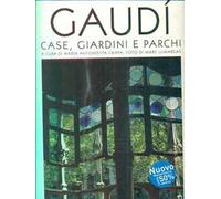 Gaudí. Case, giardini e parchi