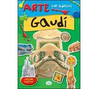 Gaudì. Con adesivi. Ediz. illustrata