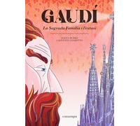 Gaudí. La Sagrada Família i l'èxtasi