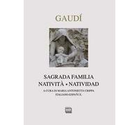 Gaudì. Sagrada Familia. Natività-Natividad. Ediz. bilingue