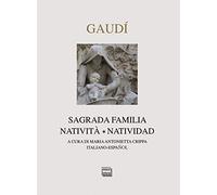 Gaudì. Sagrada Familia. Natività-Natividad. Ediz. bilingue