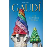 Gaudí. The complete works. 45th Ed. Ediz. inglese - Zerbst Rainer