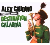Gaudino,Alex Feat.Waters,Crystal - Destination Calabria
