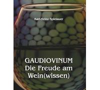 GAUDIOVINUM Die Freude am Wein(wissen)