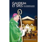 Gaudium et spes. Mons. Francesco Cacucci e la Comunità del Santuario
