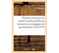 Gaudon Premiers exercices de calcul et petits problèmes raisonnés ac (Tascabile)