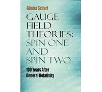 Gauge Field Theories: Spin One and Spin Two: 100 Years After General Relativity