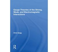 Gauge Theories Of Strong, Weak, And Electromagnetic Interactions
