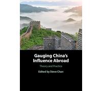 Gauging China's Influence Abroad: Theory and Practice