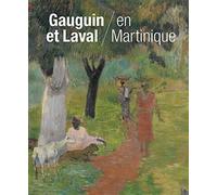 Gauguin et Laval en Martinique