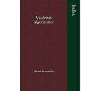 Gauloises algériennes: Recueil de nouvelles