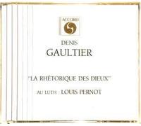 Gaultier, Denis - La Rhetorique Des Dieux