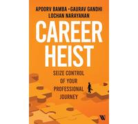 Gaurav Gandhi Lochan Narayanan Apoorv Bamba Career Heist (Tascabile)