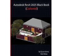 Gaurav Verma Mat Autodesk Revit 2025 Black Book (Colored) (Ed (Copertina rigida)