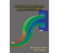 Gaurav Verma Mat Basics of Autodesk Inventor Nastran 2022 (C (Copertina rigida)