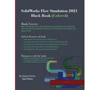 Gaurav Verma Matt W SolidWorks Flow Simulation 2021 Black Book (Colo (Tascabile)