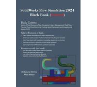 Gaurav Verma Matt We SolidWorks Flow Simulation 2024 Black B (Copertina rigida)