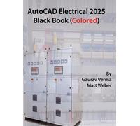 Gaurav Verma Matt Weber AutoCAD Electrical 2025 Black Book (Copertina rigida)