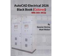 Gaurav Verma Matt Weber AutoCAD Electrical 2026 Black Book (Copertina rigida)
