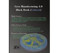 Gaurav Verma Matt Weber Creo Manufacturing 4.0 Black Book (Colored) (Tascabile)