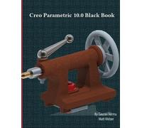 Gaurav Verma Matt Weber Creo Parametric 10.0 Black Book (Tascabile)