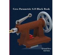 Gaurav Verma Matt Weber Creo Parametric 6.0 Black Book (Tascabile)