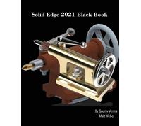 Gaurav Verma Matt Weber Solid Edge 2021 Black Book (Tascabile)
