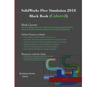 Gaurav Verma Sam SolidWorks Flow Simulation 2018 Black Book (Colore (Tascabile)