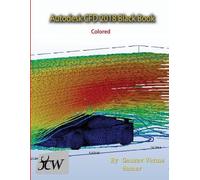 Gaurav Verma Samar Autodesk CFD 2018 Black Book (Colored) (Tascabile)