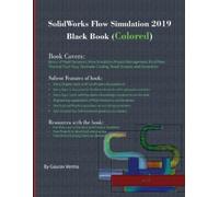 Gaurav Verma SolidWorks Flow Simulation 2019 Black Book (Colored) (Tascabile)