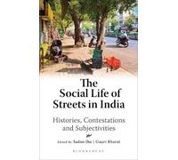 Gauri Bharat The Social Life of Streets in India (Copertina rigida)